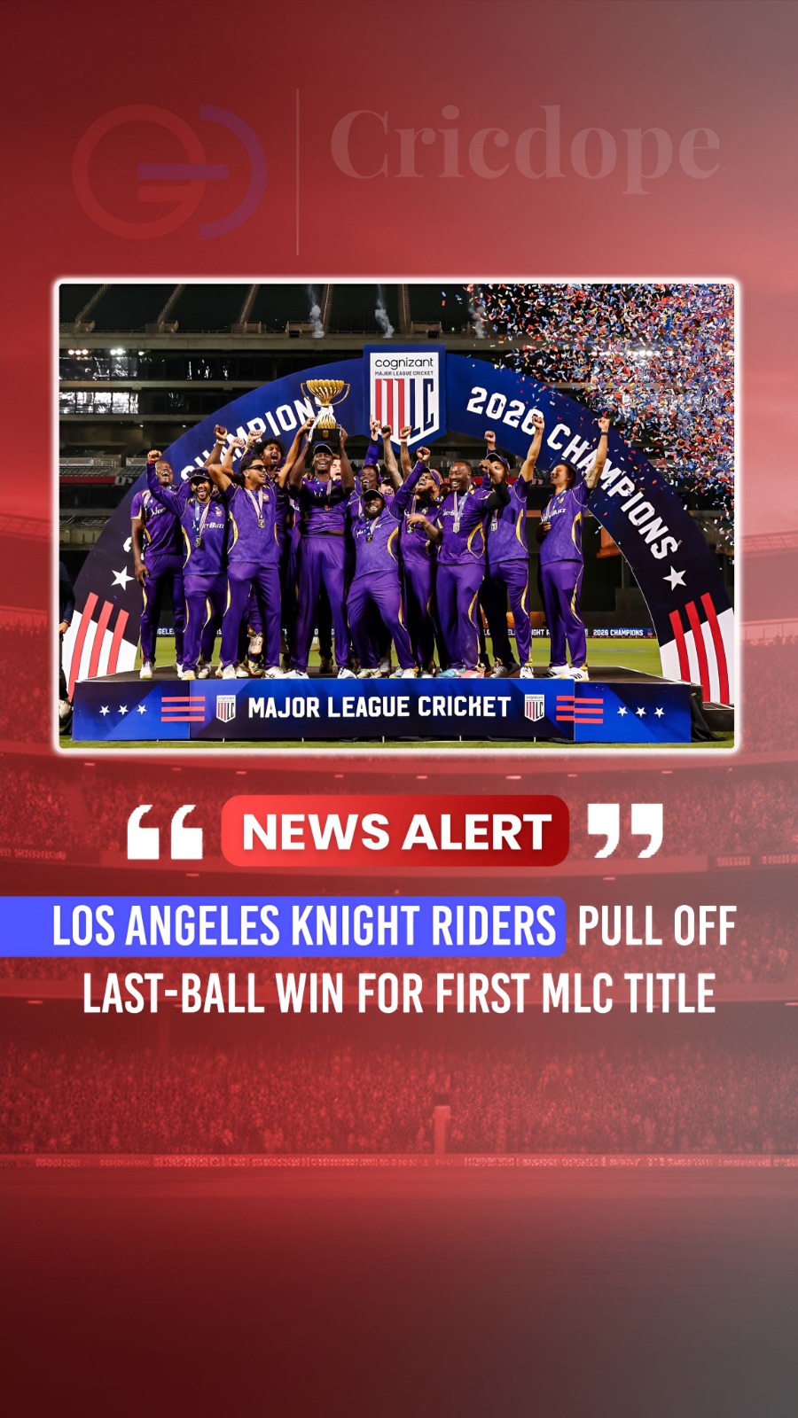 🏆 Los Angeles Knight Riders win their maiden MLC title with a thrilling last-ba