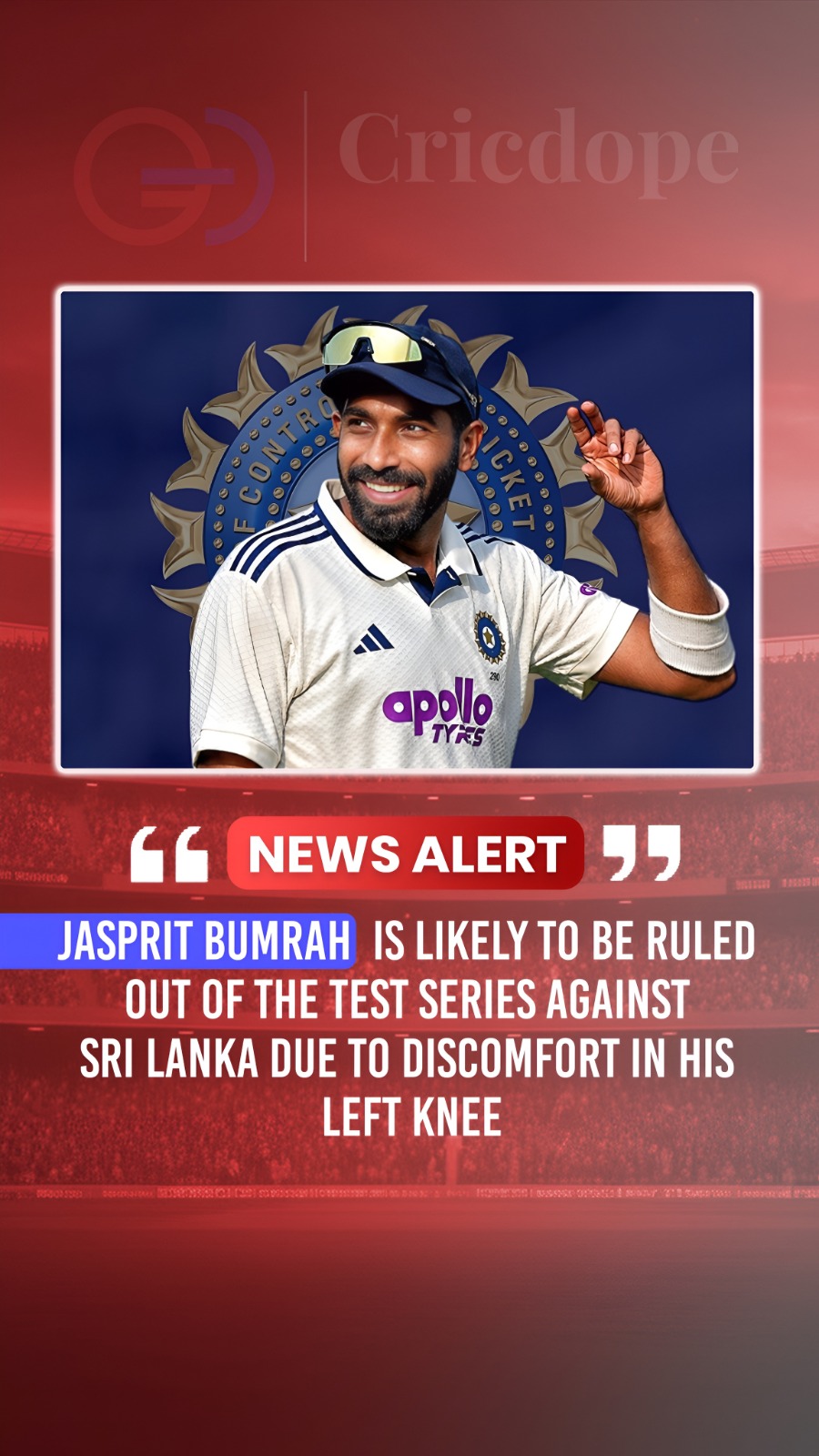 🇮🇳 Jasprit Bumrah may miss the Sri Lanka Tests with a left knee injury. Speedy