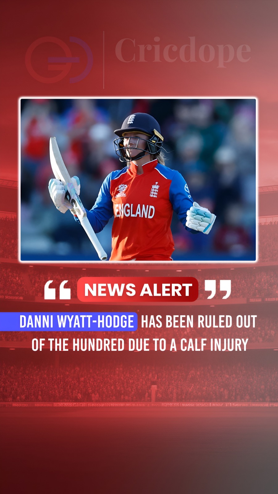 🏏 Danni Wyatt-Hodge ruled out of The Hundred with a calf injury. Wishing her a
