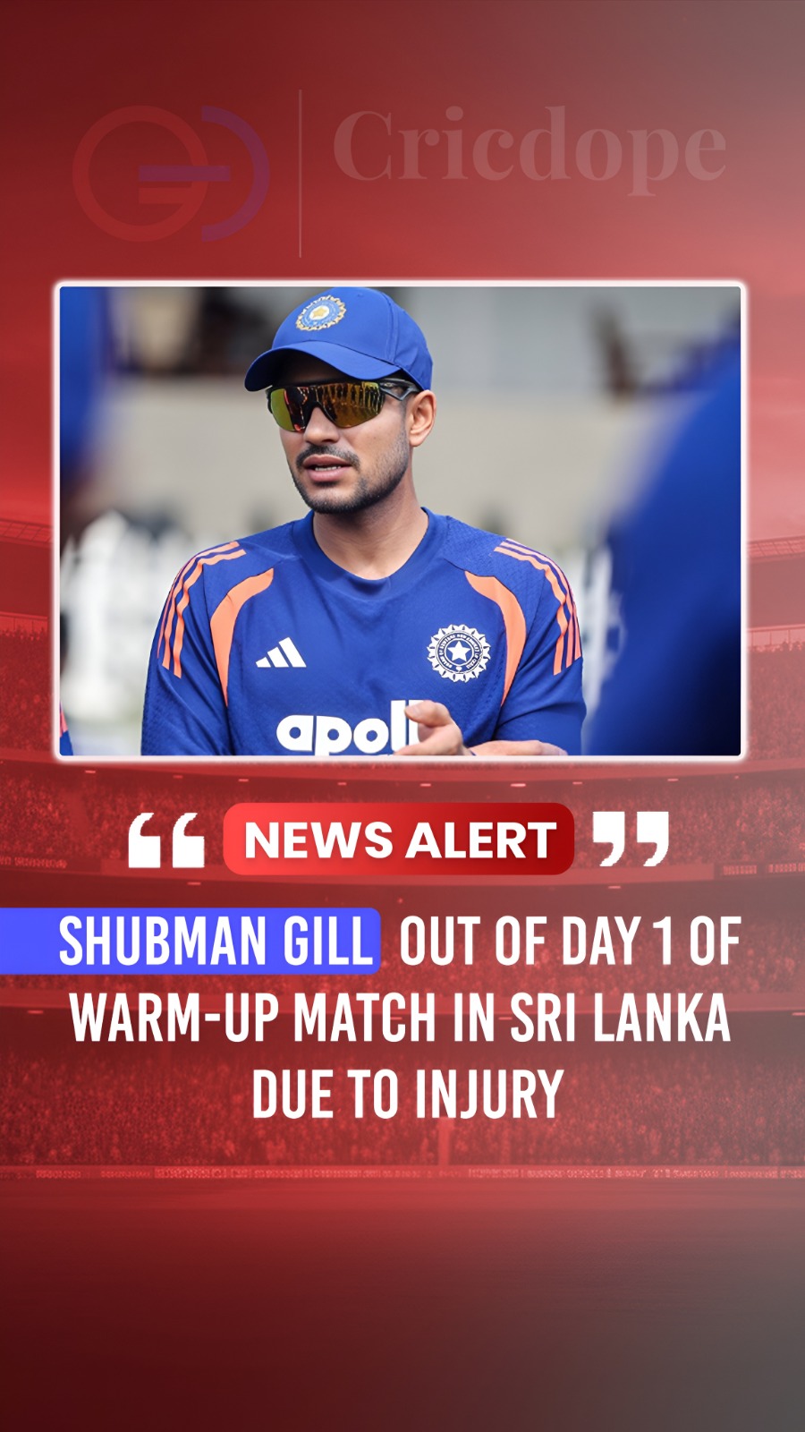 Shubman Gill to miss Day 1 of India's Sri Lanka warm-up match due to injury.