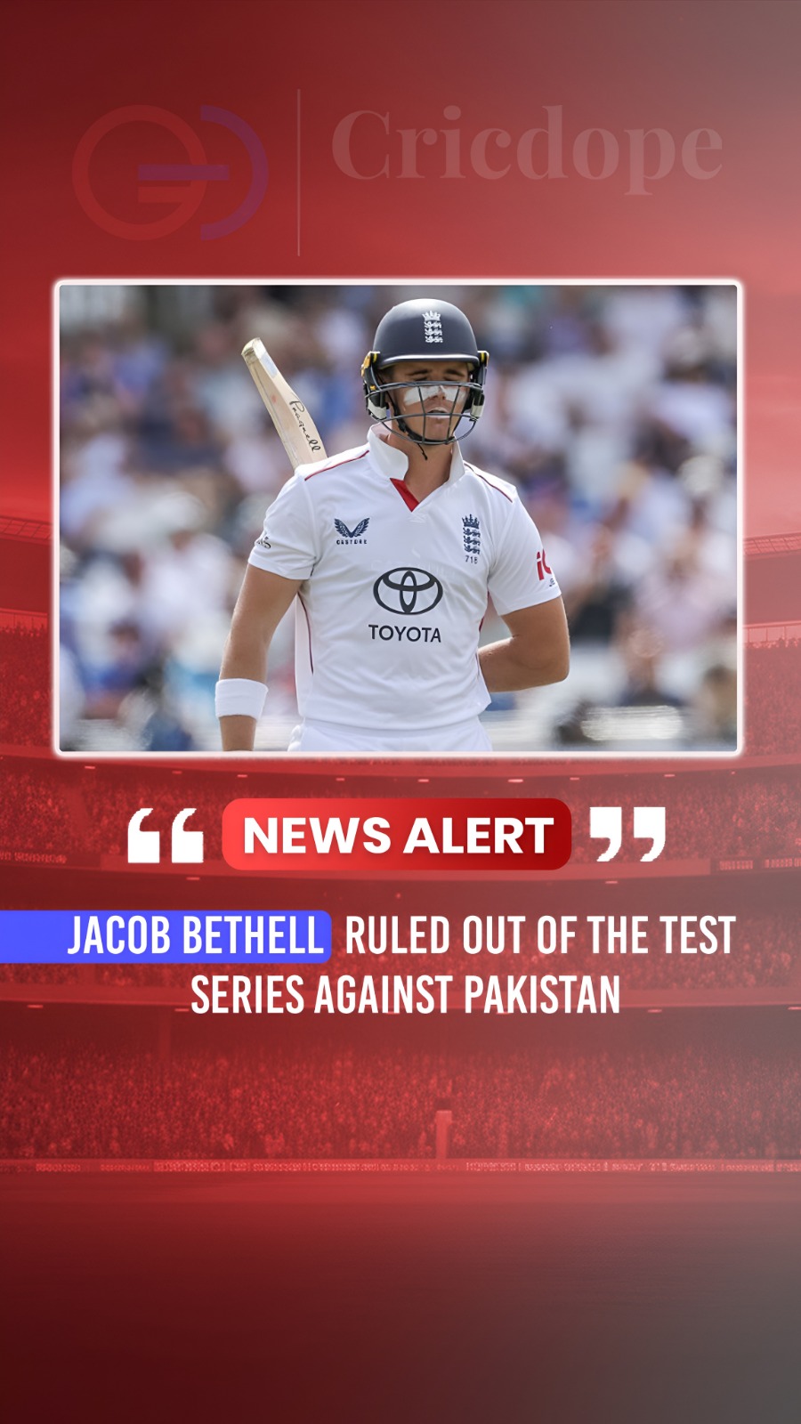 Jacob Bethell ruled out of England's Test series against Pakistan. 🏴🏏🩹