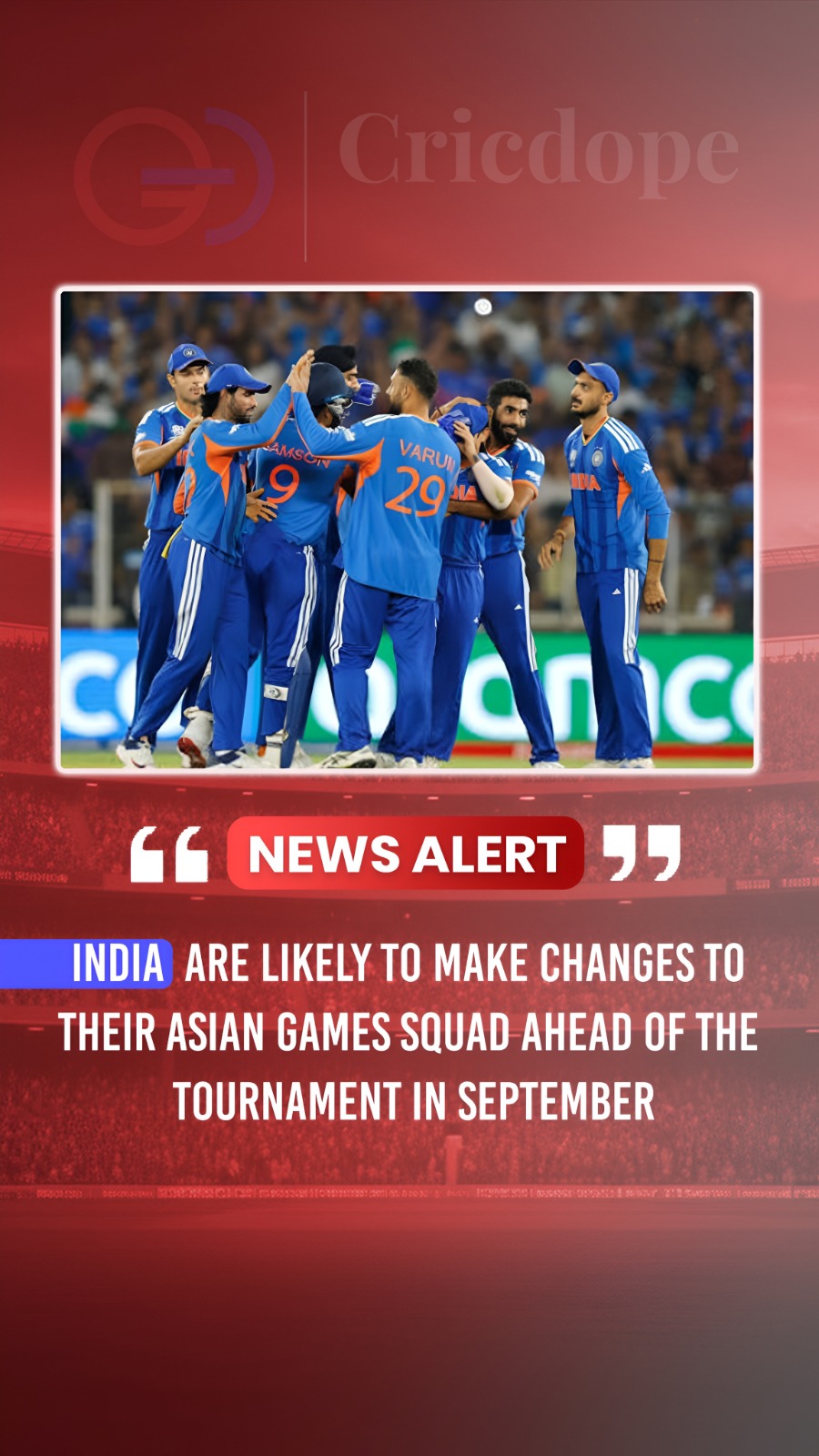 India likely to make changes to their Asian Games squad ahead of the September t