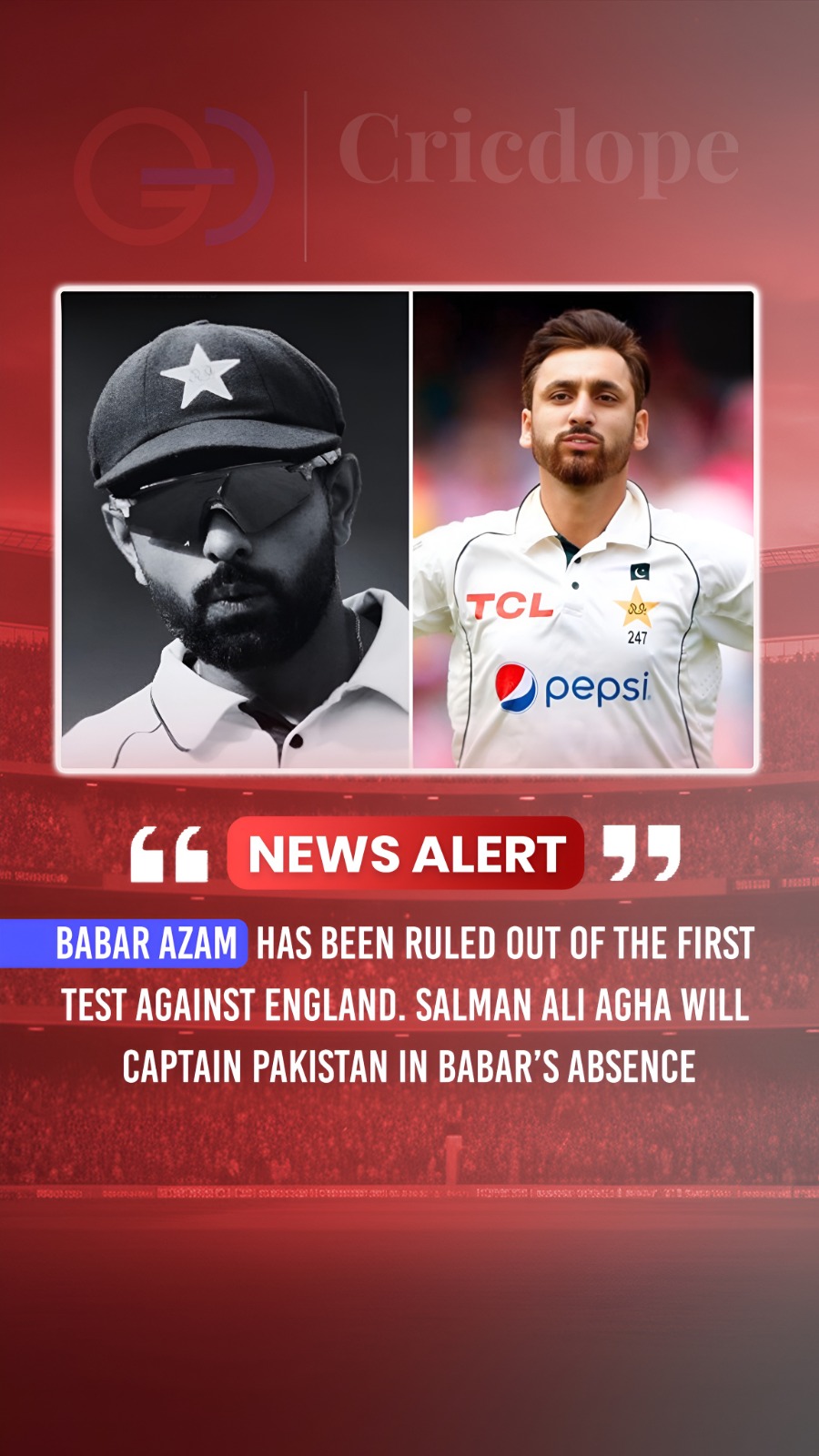🇵🇰 Babar Azam ruled out of 1st Test vs England; Salman Ali Agha to captain. 🏏