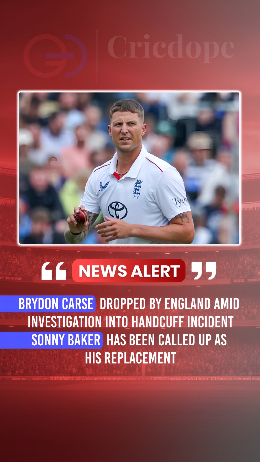 🚨 Brydon Carse dropped amid investigation; Sonny Baker called up by England. 🏏