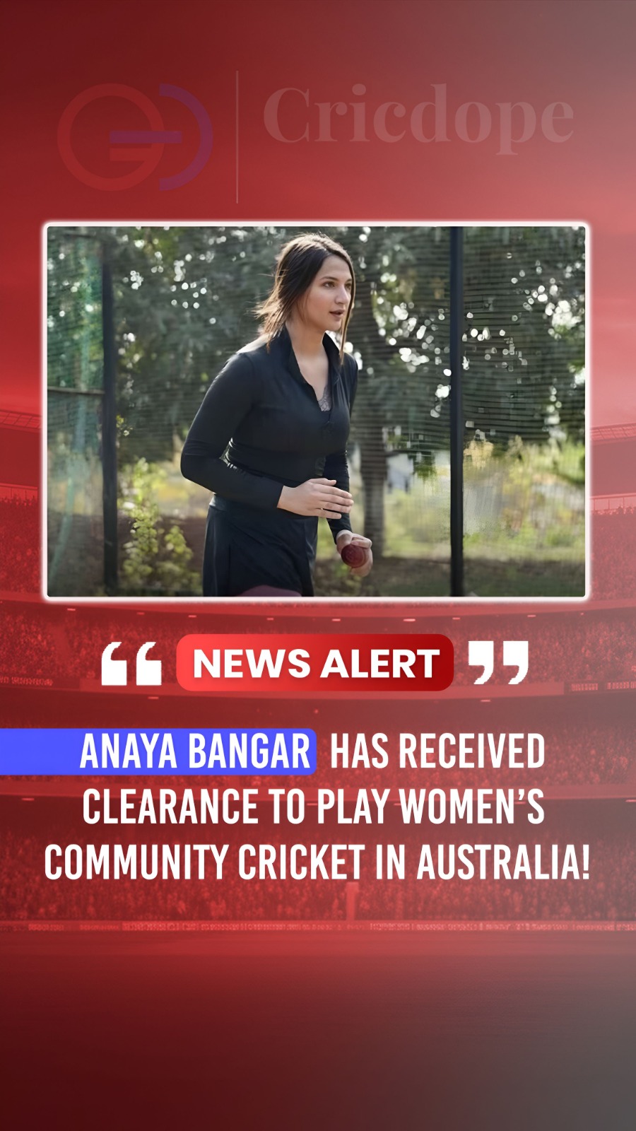 🇦🇺🏏 Anaya Bangar cleared to play women’s community cricket in Australia! 🔥⚡