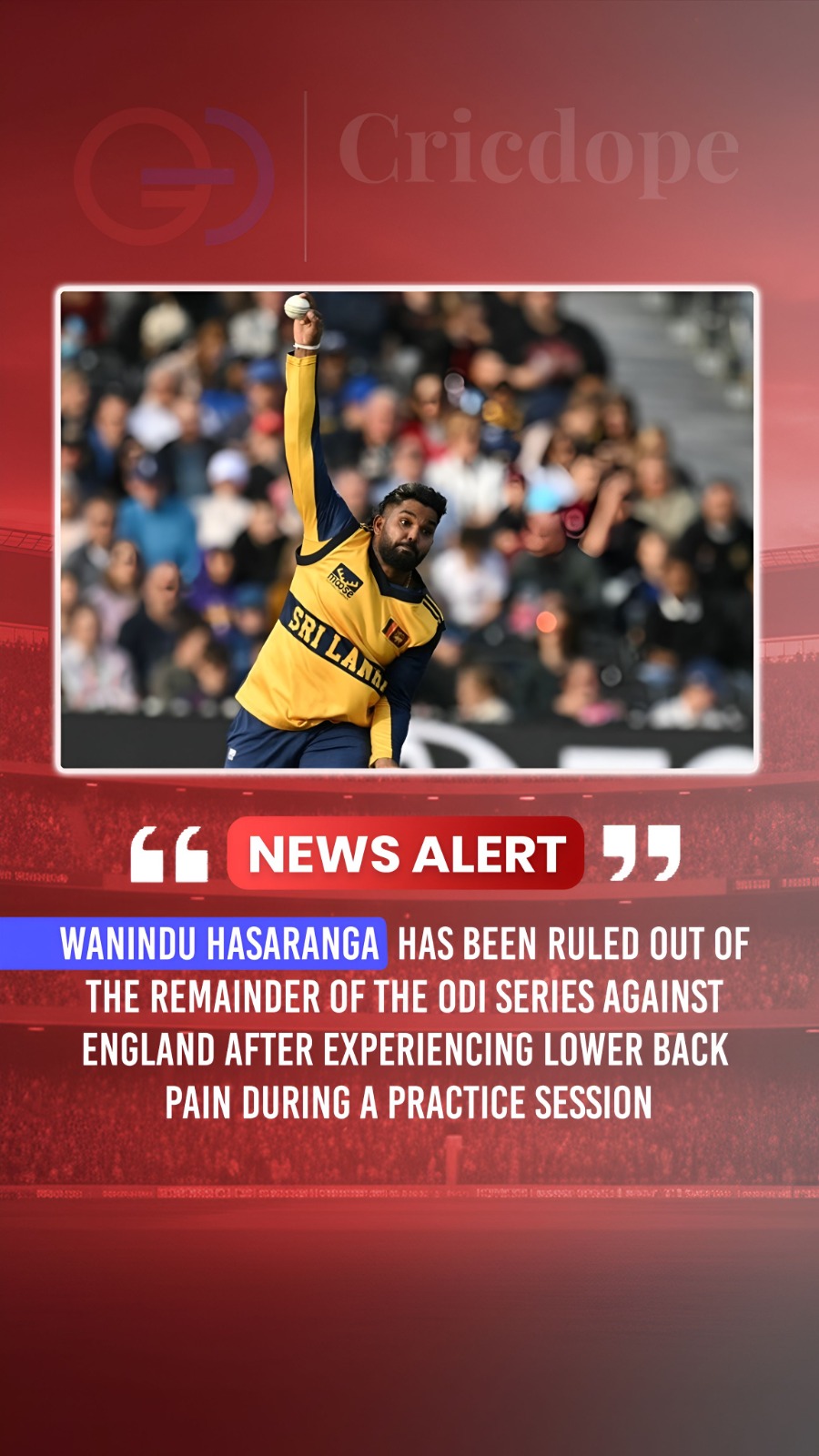 Wanindu Hasaranga ruled out of the ODI series against England due to lower-back